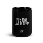 Per Our Last Trauma Black Mug  nan by CTRLexist, minimalist cinematic cyberpunk streetwear design