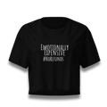 Black crop top with white text 'EMOTIONALLY EXPENSIVE #NOREFUNDS' by CTRLexist