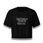 Black crop top with white text 'EMOTIONALLY EXPENSIVE #NOREFUNDS' by CTRLexist
