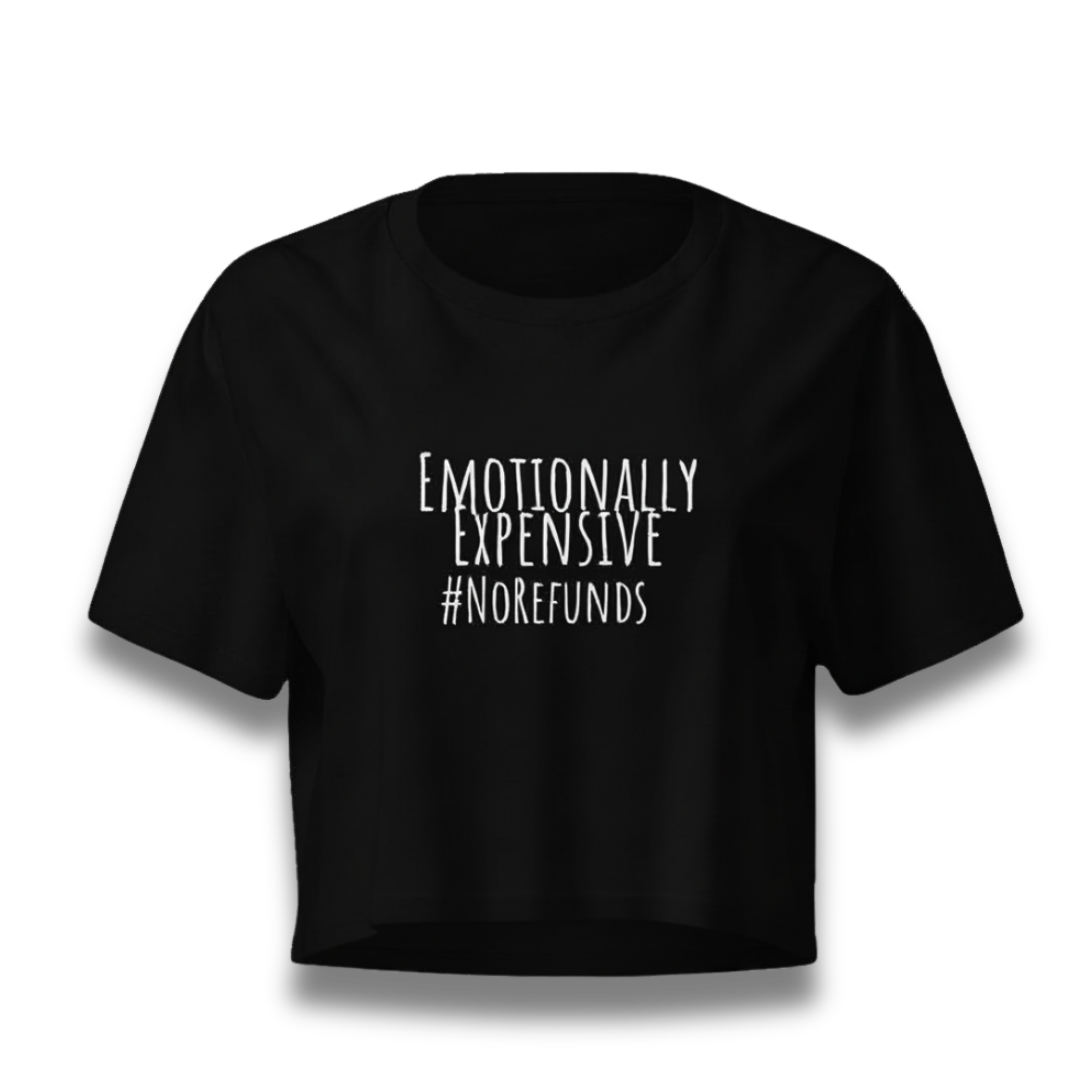 Black crop top with white text 'EMOTIONALLY EXPENSIVE #NOREFUNDS' by CTRLexist