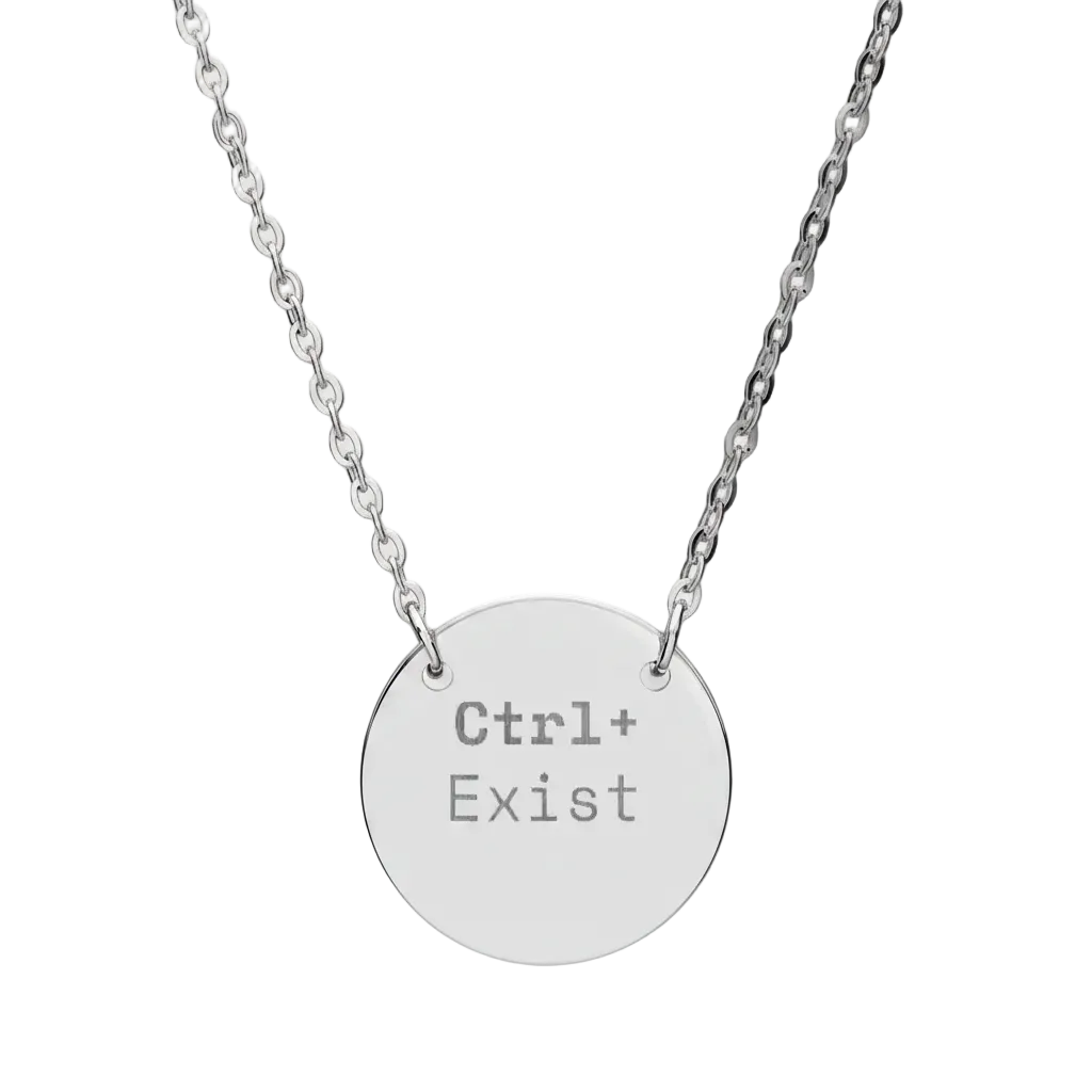 Silver necklace with a round pendant engraved with 'Ctrl+Exist' on a white background ctrl-engrave.necklacemockup