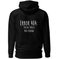  Black unisex Hoodie   by CTRLexist, with white text: Error 404: Social Skills Not Found -minimalist cinematic cyberpunk streetwear design
