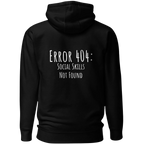  Black unisex Hoodie   by CTRLexist, with white text: Error 404: Social Skills Not Found -minimalist cinematic cyberpunk streetwear design
