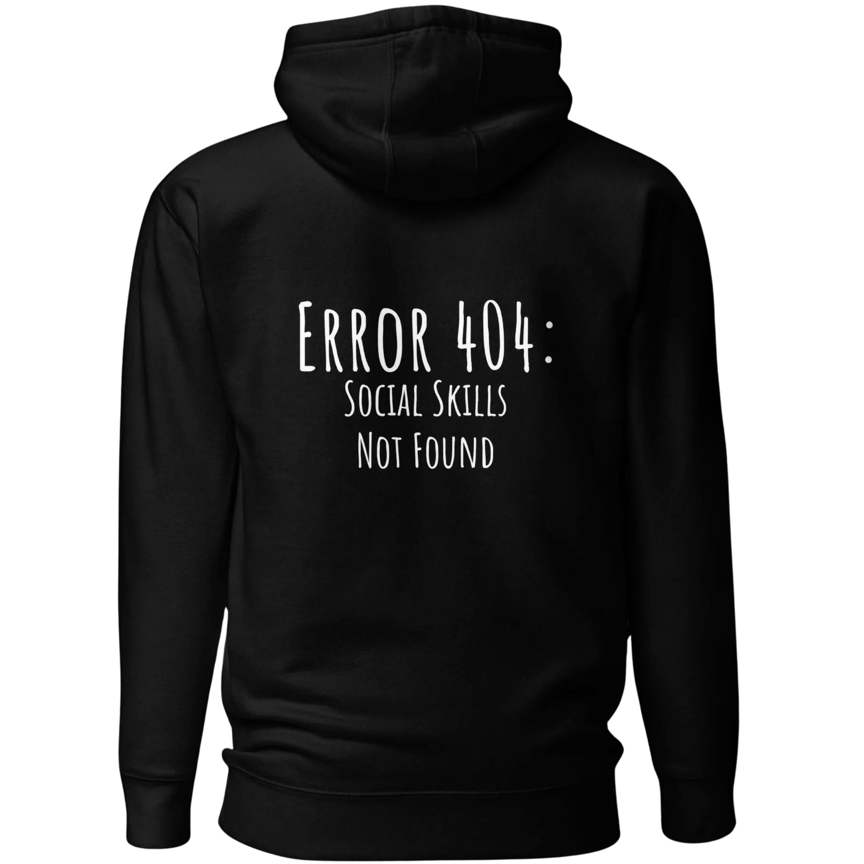  Black unisex Hoodie   by CTRLexist, with white text: Error 404: Social Skills Not Found -minimalist cinematic cyberpunk streetwear design