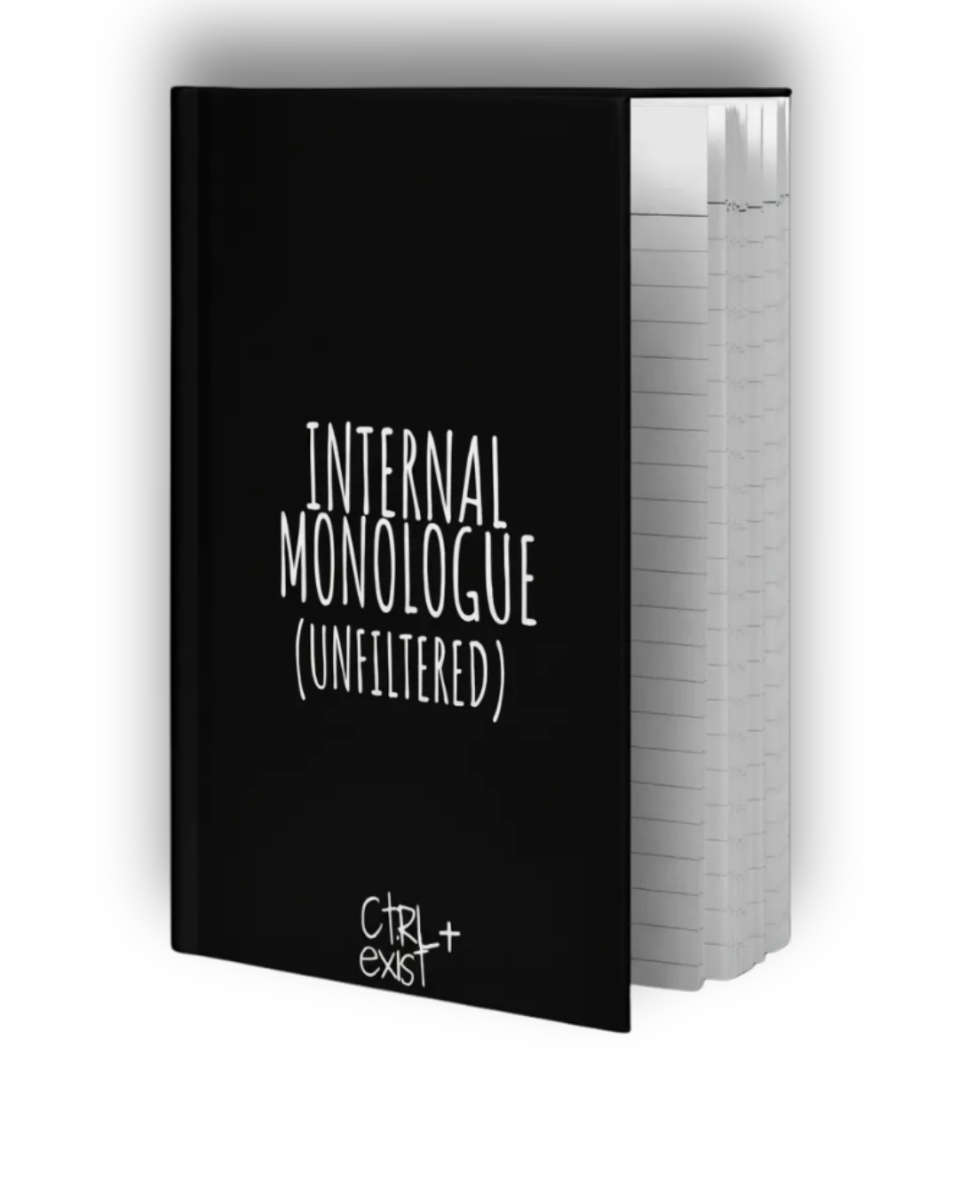 Open book with text 'CTRL+EXIST' and 'INTERNAL MONOLOGUE (UNFILTERED)' on black cover.