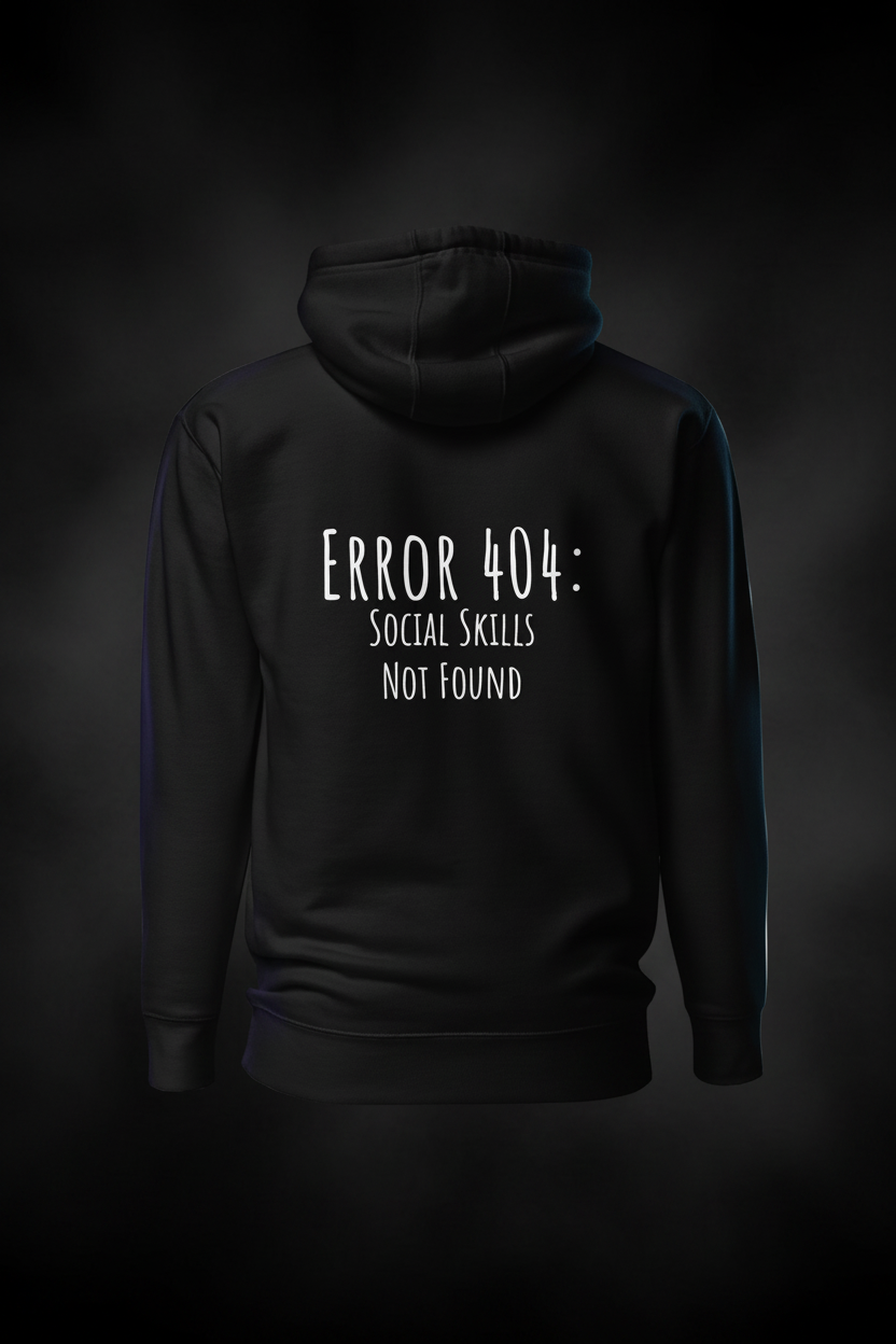 Error 404: Social Skills Not Found Unisex Hoodie — CTRLexist