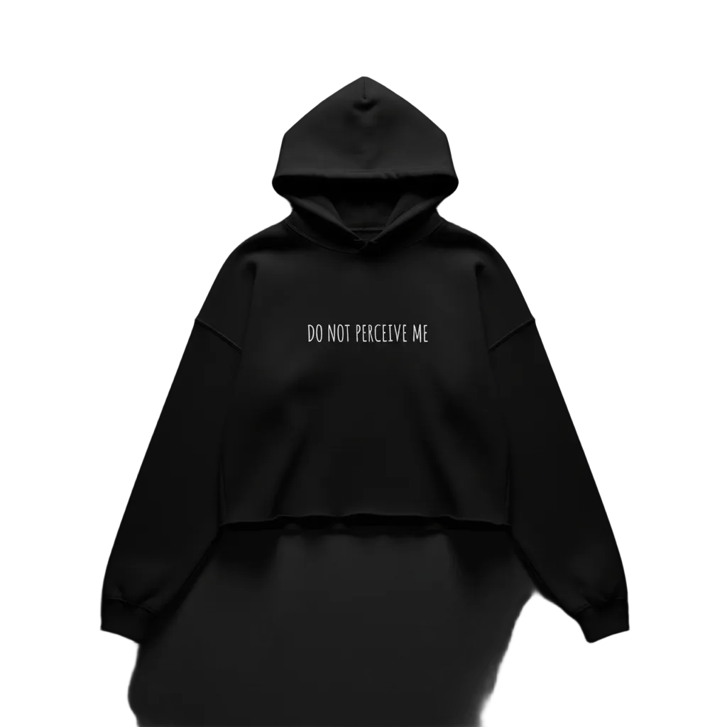 DO NOT PERCEIVE ME Crop Hoodie – Black Minimal Streetwear for Women